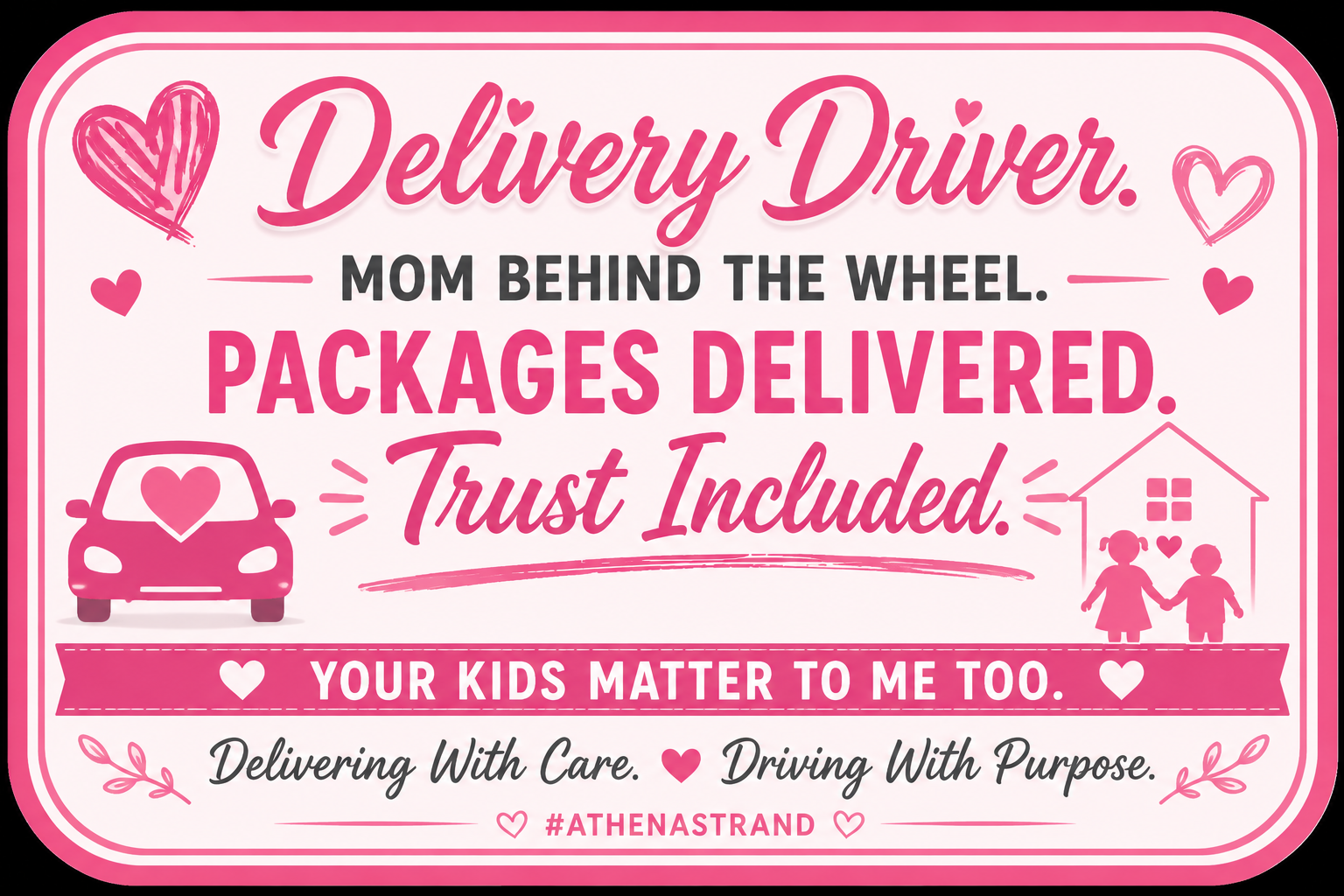 Delivery Driver Mom Behind the Wheel Vehicle Magnet | Trust Included | #AthenaStrand Awareness Magnet | 8x11 Car Magnet