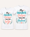 My Favorite Person Calls Me Wife/Husband Matching Shirt Set