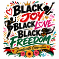 Black Joy Black Love Black Freedom Juneteenth Shirt